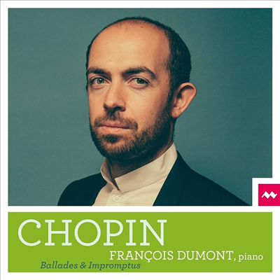 쇼팽: 4개의 발라드 & 4개 즉흥곡 (Chopin: 4 Ballade & 4 Impromptu)(CD) - Francois Dumont