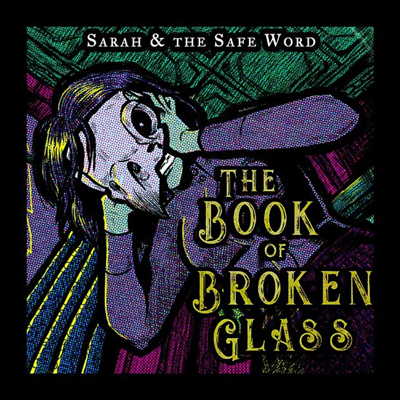 Sarah &amp; Safe Word - The Book Of Broken Glass (CD)