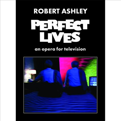 Robert Ashley - Perfect Lives (Blu-ray)(2023)