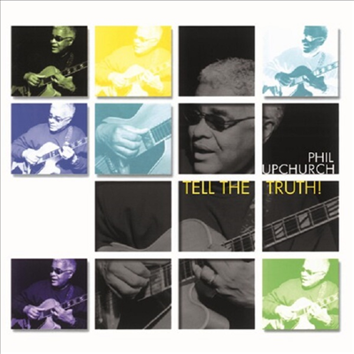 Phil Upchurch - Tell The Truth! (180g)(2LP)