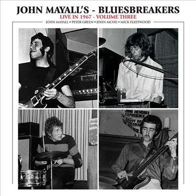 John Mayall's Bluesbreakers - Live In 1967 Volume Three (CD)