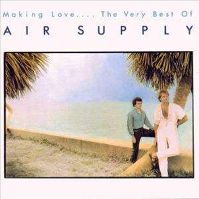 Air Supply - Making Love.... The Very Best Of (CD)
