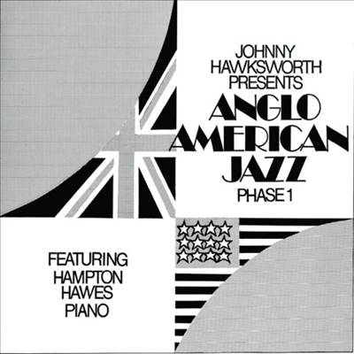 Johnny Hawksworth / Hampton Hawes - Anglo American Jazz Phase 1 (CD)