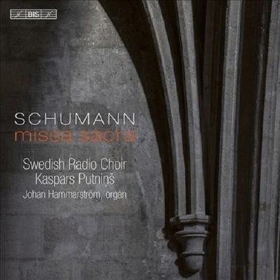 슈만: 미사 사크라 (Schumann: Missa Sacra) (SACD Hybrid) - Kaspars Putnins