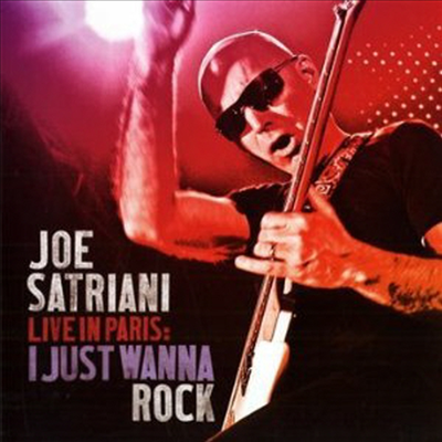 Joe Satriani - Live In Paris : I Just Wanna Rock (2CD)