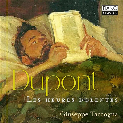 뒤퐁: 고통스러운 시간들 (Dupont: Les Heures Dolentes)(CD) - Giuseppe Taccogna
