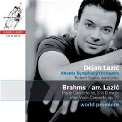 브람스 : 피아노 협주곡 3번 (바이올린 협주곡 편곡) (Brahms : Piano Concerto No.3 SACD Hybrid) - Dejan Lazic