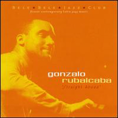 Gonzalo Rubalcaba - Straight Ahead (CD)