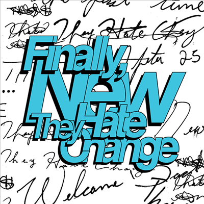 They Hate Change - Finally, New (Paper Sleeve)(CD)