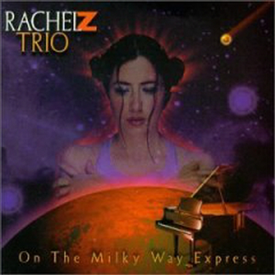 Rachel Z - On The Milkyway Express (CD)