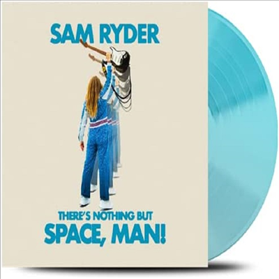 Sam Ryder - There’s Nothing But Space, Man! (Ltd)(Colored LP)