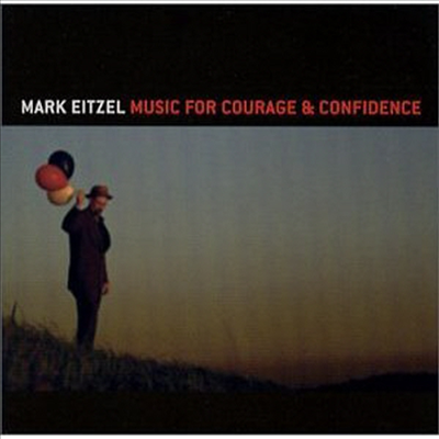 Mark Eitzel - Music For Courage &amp; Confidence (CD)