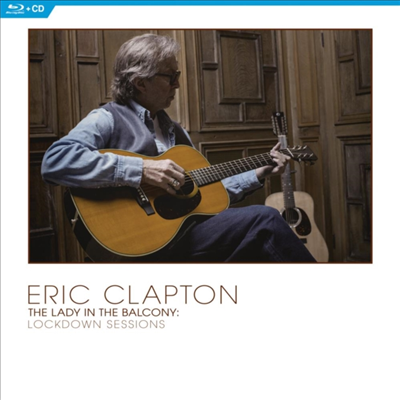 Eric Clapton - Lady In The Balcony: Lockdown Sessions (Digipack)(CD+Blu-ray)