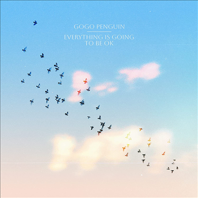 Go Go Penguin - Everything Is Going To Be Ok (CD)