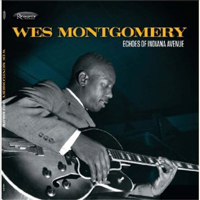 Wes Montgomery - Echoes Of Indiana Avenue (Remastered)(CD)