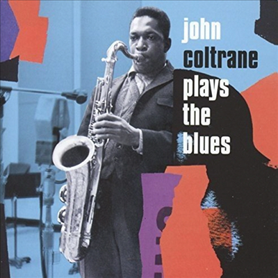 John Coltrane - Coltrane Plays the Blues (Expanded Edition)(2CD)