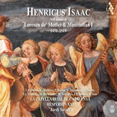 이자크: 로렌초 데 메디치 & 막시밀리안 1세 시대 음악 (Isaac: In the time of Lorenzo de’ Medici and Maximilan I) (SACD Hybrid) - Jordi Savall