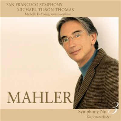말러 : 교향곡 3번, 죽은 아이를 그리는 노래 (Mahler : Symphony No. 3) (2 SACD Hybrid) - Michael Tilson Thomas