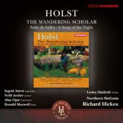 홀스트: 방황하는 학자, 발레 모음곡 &amp; 밤의 노래 (Holst: The Wandering Scholar, Op. 50, Suite de Ballet, Op. 10 &amp; A Song of the Night, Op. 19)(CD) - Richard Hickox