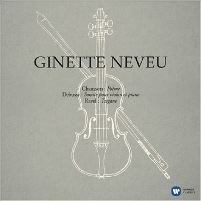 쇼숑: 시곡, 드뷔시: 바이올린 소나타 &amp; 라벨: 치간느 (Chausson: Poeme, Debussy: Violin Sonata &amp; Ravel: Tzigane) (180g)(LP) - Ginette Neveu