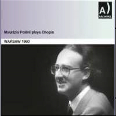 폴리니 - 쇼팽 콩쿠르 콘서트 실황 (Maurizio Pollini plays Chopin - Live in Warsaw, March 1960)(CD) - Maurizio Pollini
