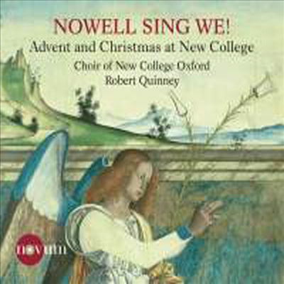 성탄을 노래하자! - 뉴 컬리지의 크리스마스 음악 (Nowell Sing We! - Advent and Christmas Music at New College)(CD) - Robert Quinney