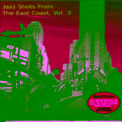 Various Artists - Jazz Shots From The East Coast Vol.3 (IDEM Jazz 가격인하)