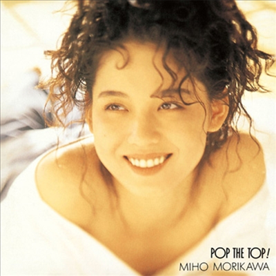 Morikawa Miho (모리카와 미호) - Pop The Top! (CD)