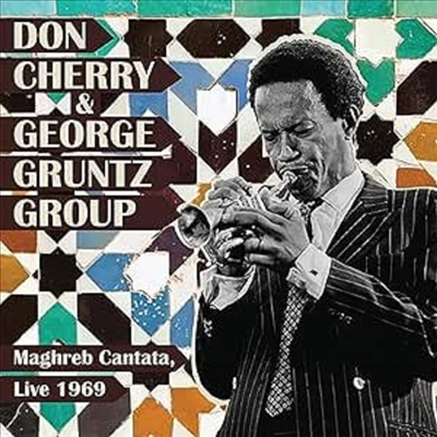 Don Cherry &amp; George Gruntz Group - Maghreb Cantata. Live 1969 (2LP)