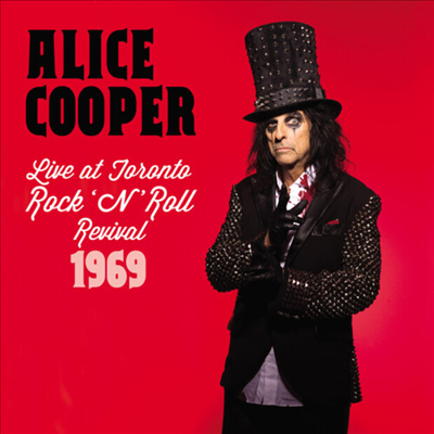 Alice Cooper - Live At Toronto Rock &#39;N&#39; Roll Revival 1969 (CD-R)