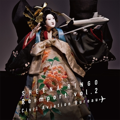 Sheena Ringo (시이나 링고) - Reimport Vol.2 : Civil Aviation Bureau (180g 2LP)