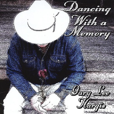 Gary Hargis Lee - Dancing With A Memory (CD-R)