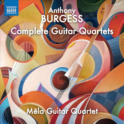 버지스: 기타 사중주 1, 2 & 3번 (Burgess: Guitar Quartets Nos.1, 2 & 3)(CD) - Mela Guitar Quartet