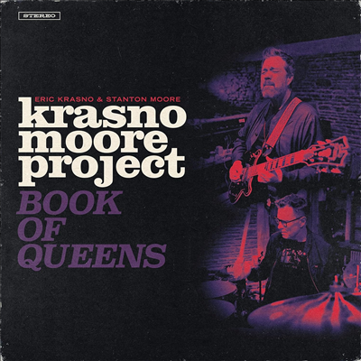 Eric Krasno &amp; Stanton Moore - Krasno/Moore Project: Book Of Queens (CD)