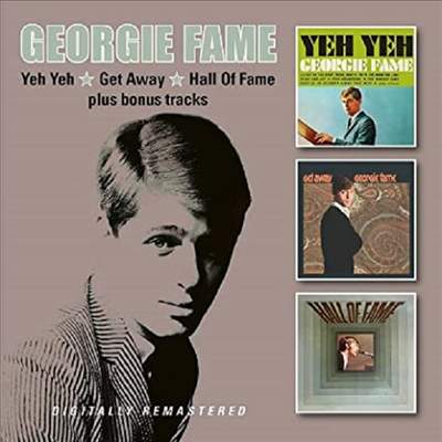 Georgie Fame - Yeh Yeh/Get Away/Hall Of Fame (Bonus Tracks)(Remastered)(3 On 2CD)