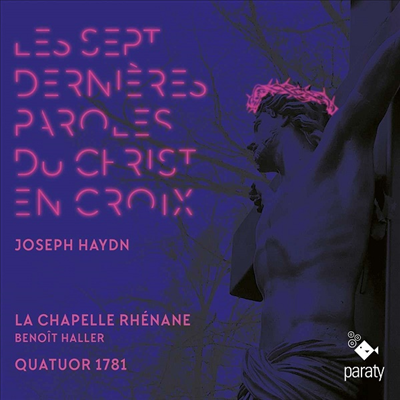 하이든: 십자가 위의 일곱 말씀 (Haydn: The Seven Last Words of Christ)(CD) - La Chapelle Rhenane
