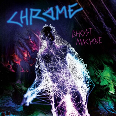 Chrome - Ghost Machine (Reissue)(CD)