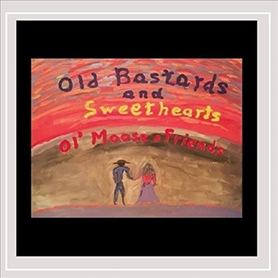 Ol' Moose - Old Bastards And Sweethearts (CD-R)