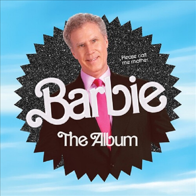 O.S.T. - Barbie: The Album (바비) (Will Ferrell Edition)(Soundtrack)(CD-R)
