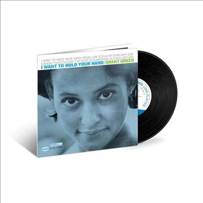 Grant Green - I Want To Hold Your Hand (Blue Note Tone Poet Series)(180g LP)