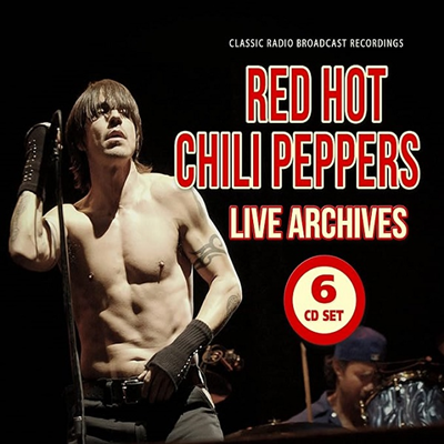 Red Hot Chili Peppers - Live Archives: Classic Radio Broadcast Recordings (6CD Boxset)