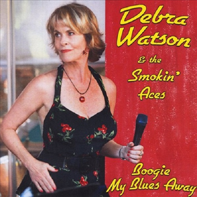 Debra Watson - Boogie My Blues Away (CD-R)