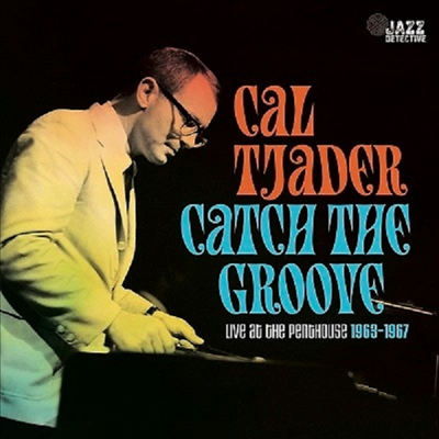 Cal Tjader - Catch The Groove: Live At The Penthouse 1963-1967 (2CD)