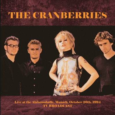 Cranberries - Live at the Alabamahalle, Munich, October 26th, 1994 (Ltd)(Vinyl LP)