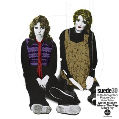 Suede - Metal Mickey (30th Anniversary)(7 inch Picture Vinyl)