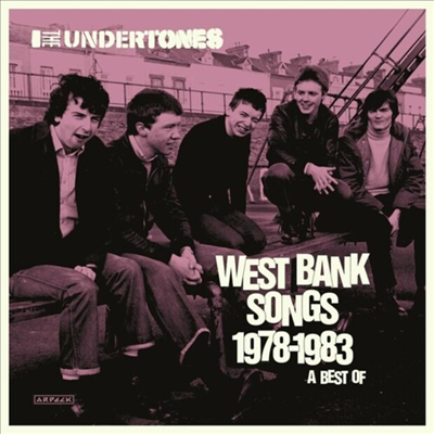 Undertones - West Bank Songs 1978 - 1983: A Best Of (2CD)