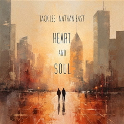 Jack Lee &amp; Nathan East - Heart And Soul (SHM-CD)(일본반)