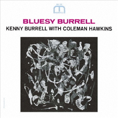 Kenny Burrell With Coleman Hawkins - Bluesy Burrell (Remastered)(Ltd)(Bonus Track)(일본반)(CD)
