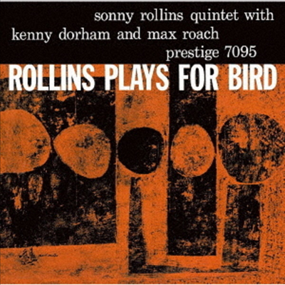 Sonny Rollins - Rollins Plays For Bird (Remastered)(Ltd)(Bonus Track)(일본반)(CD)