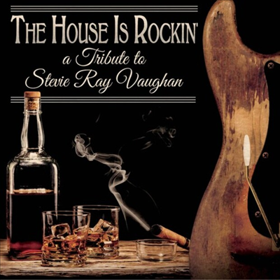 Tribute To Stevie Ray Vaughan - The House Is Rockin' - Tribute To Stevie Ray Vaughan (CD)